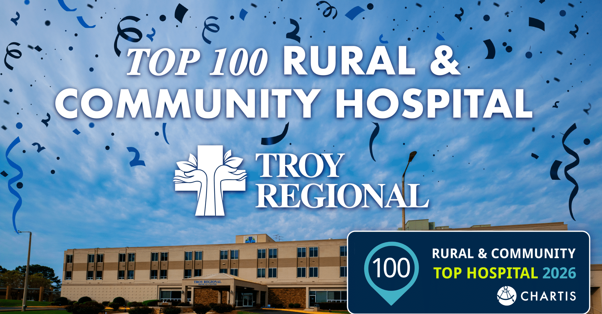 Troy Regional celebrates Top 100 Rural and Community Hospital 2026 award with confetti and building image.